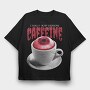 Enjoy Drinking Caffeine, Tricou Oversize Barbati (Unisex)