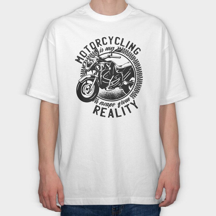 Motorcycling Is My Escape From Reality, Tricou Oversize Barbati (Unisex)
