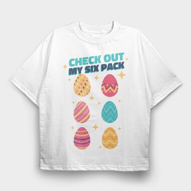 Check Out My Six Pack Easter Eggs, Tricou Oversize Barbati (Unisex)