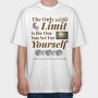 The Only Limit Is the One You Set for Yourself, Tricou Oversize Barbati (Unisex)