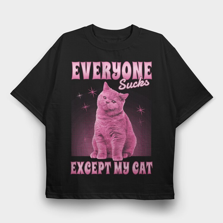 Everyone Sucks Except My Cat, Tricou Oversize Barbati (Unisex)