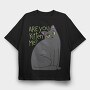 Are You Kitten Me, Tricou Oversize Barbati (Unisex)