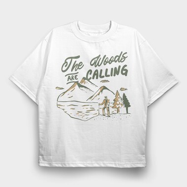 The Woods Are Calling, Tricou Oversize Barbati (Unisex)