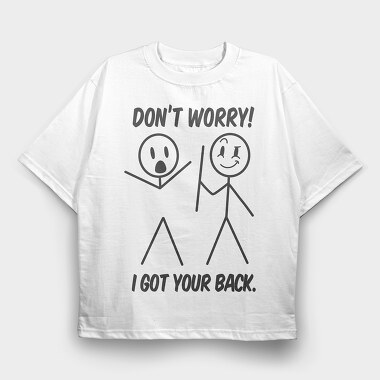I Got Your Back, Tricou Oversize Barbati (Unisex)