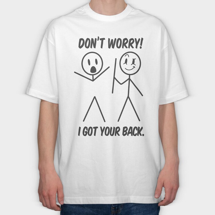 I Got Your Back, Tricou Oversize Barbati (Unisex)