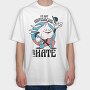 I Just Hate, Tricou Oversize Barbati (Unisex)