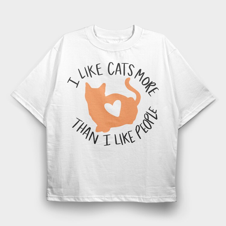 I Like Cats More Than I Like People, Tricou Oversize Barbati (Unisex)