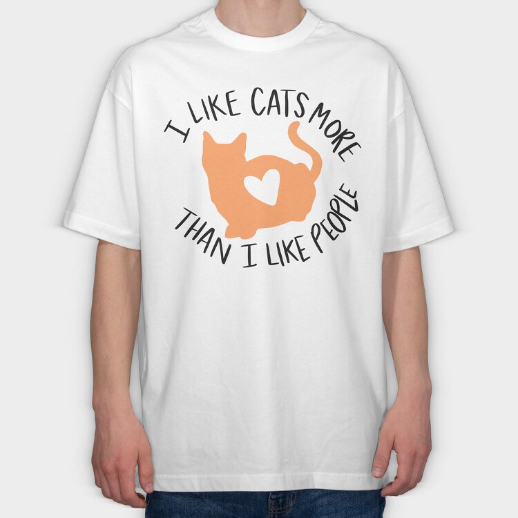 I Like Cats More Than I Like People, Tricou Oversize Barbati (Unisex)