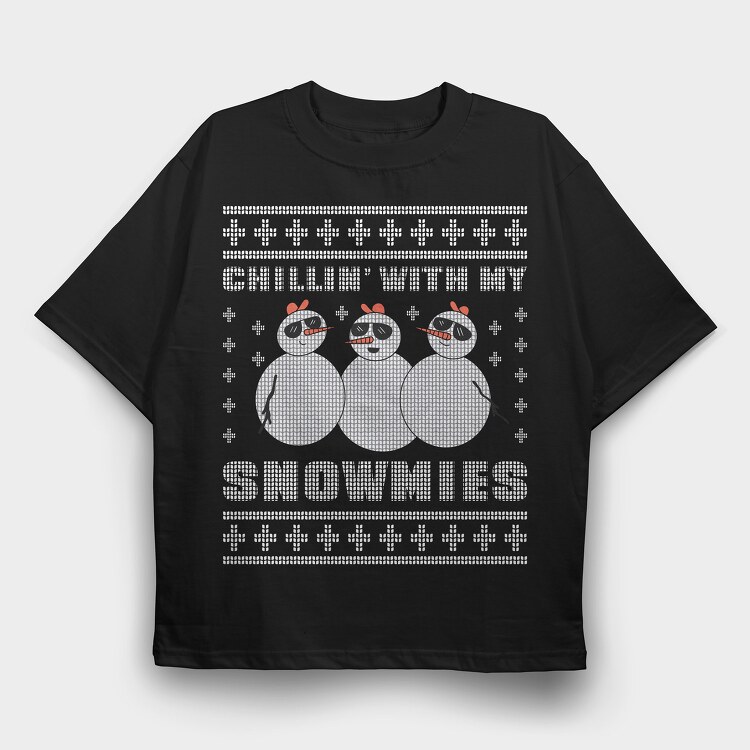 Chillin With My Snowmies, Tricou Oversize Barbati (Unisex)