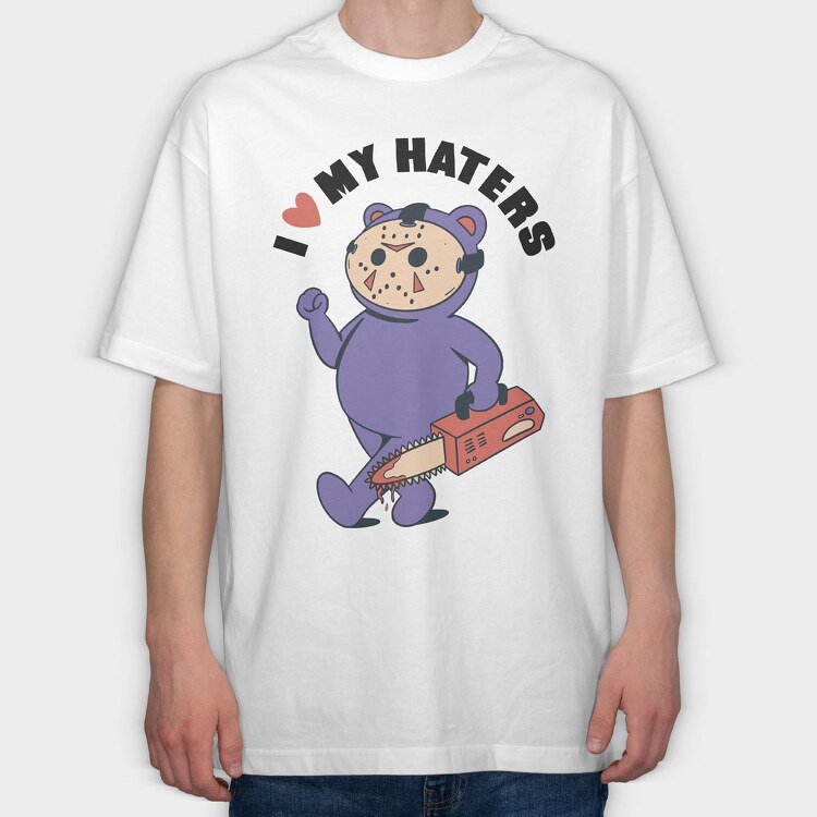 I Love My Haters, Tricou Oversize Barbati (Unisex)