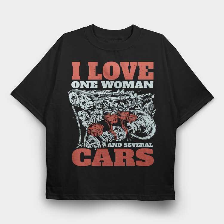 I Love One Woman and Several Cars, Tricou Oversize Barbati (Unisex)