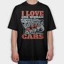 I Love One Woman and Several Cars, Tricou Oversize Barbati (Unisex)