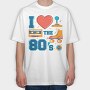 I Love the 80 S, Tricou Oversize Barbati (Unisex)