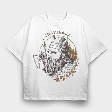 To Valhalla Viking, Tricou Oversize Barbati (Unisex)