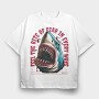 Feel the Bite of Fear in Every Wave, Tricou Oversize Barbati (Unisex)
