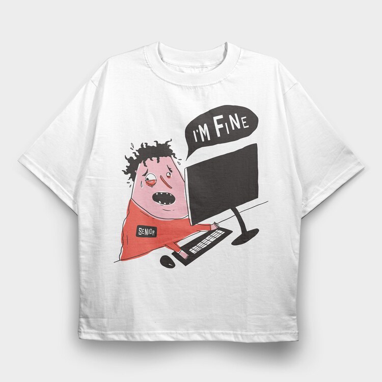 Im Fine, Tricou Oversize Barbati (Unisex)