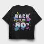 Back to the 80 S, Tricou Oversize Barbati (Unisex)