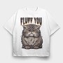 Fluff You Cat, Tricou Oversize Barbati (Unisex)