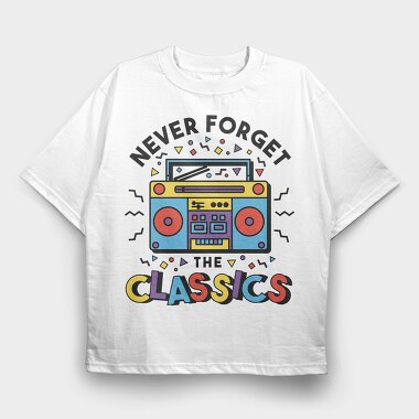 Never Forget Classic, Tricou Oversize Barbati (Unisex)