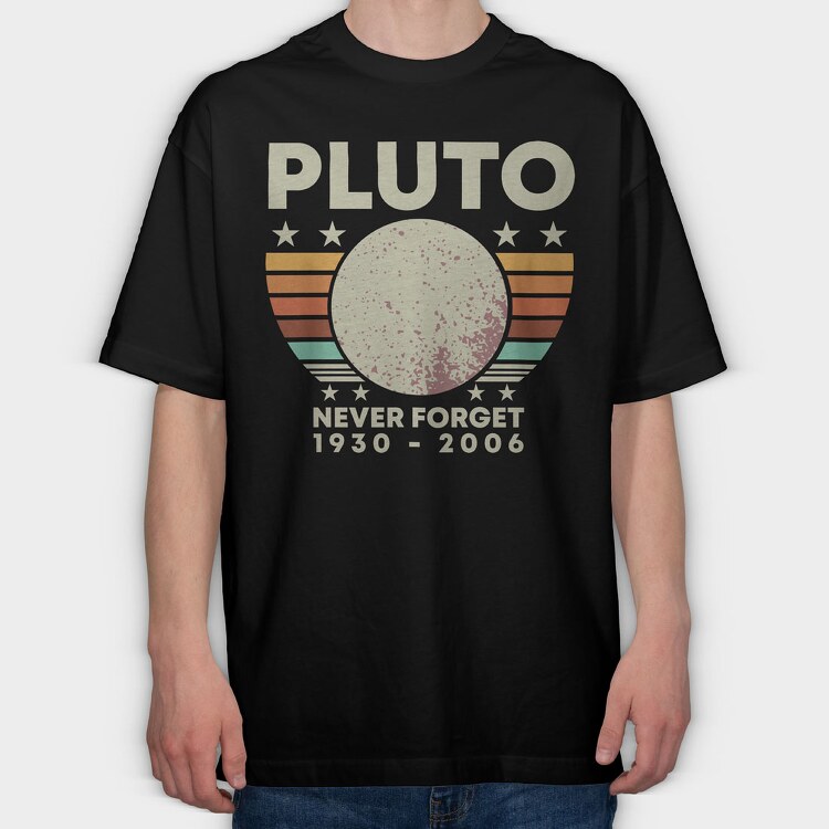 Never Forget Pluto, Tricou Oversize Barbati (Unisex)