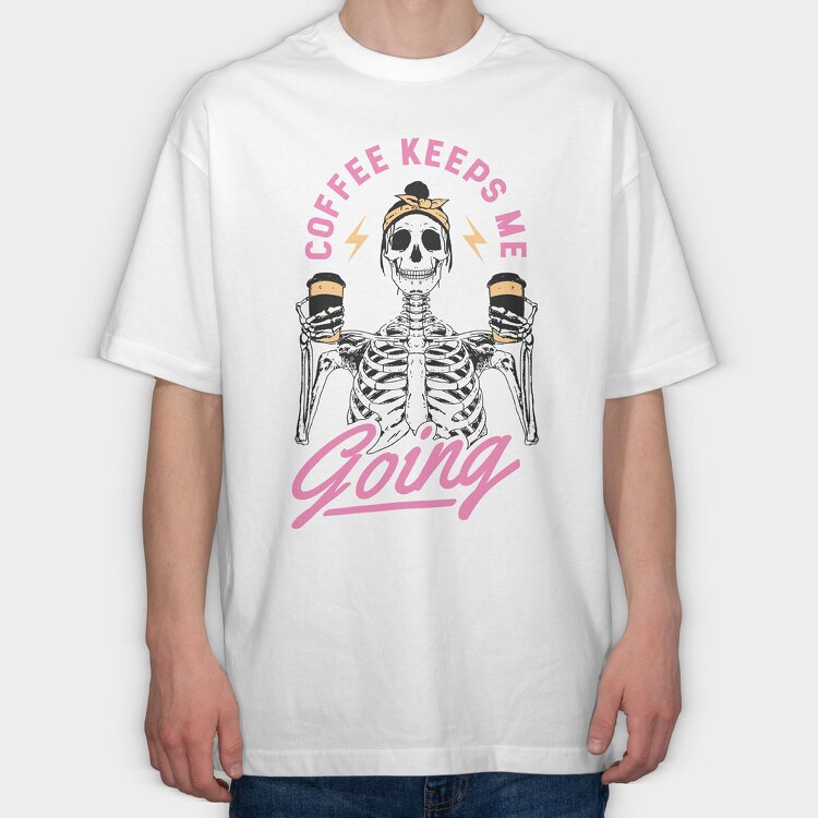 Coffee Keeps Me Going, Tricou Oversize Barbati (Unisex)