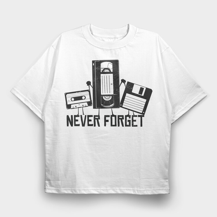 Never Forget, Tricou Oversize Barbati (Unisex)