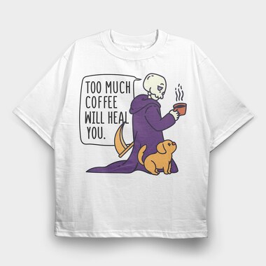 Coffee Will Heal You, Tricou Oversize Barbati (Unisex)