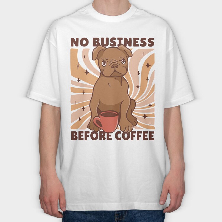 No Business Before Coffee Dog, Tricou Oversize Barbati (Unisex)