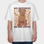No Business Before Coffee Dog, Tricou Oversize Barbati (Unisex)