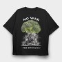 No War Yes Brocoli, Tricou Oversize Barbati (Unisex)
