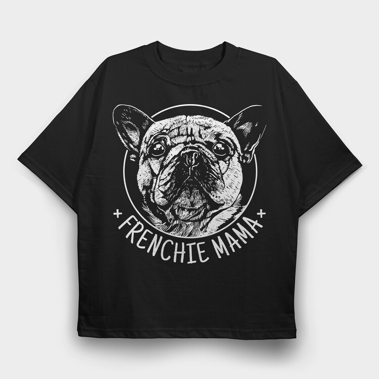 Frenchie Mama, Tricou Oversize Barbati (Unisex)