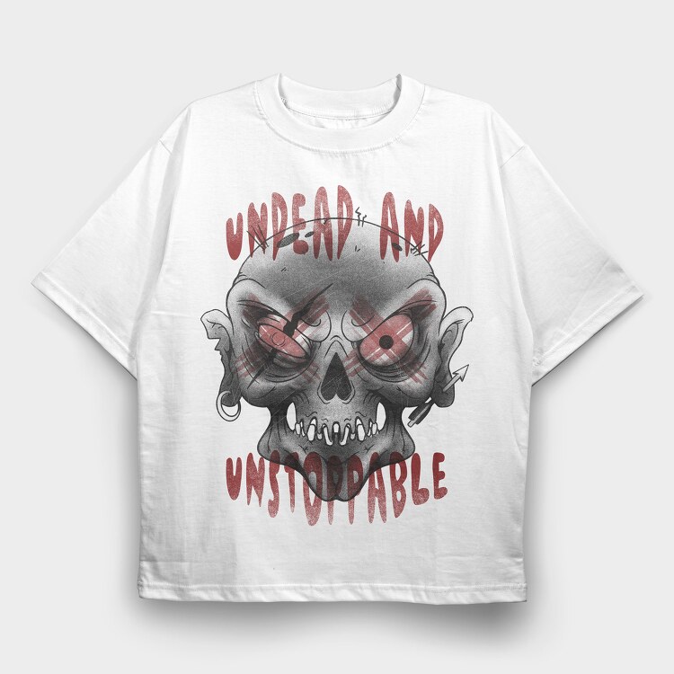 Undead and Unstoppable, Tricou Oversize Barbati (Unisex)