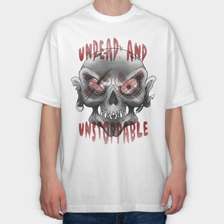 Undead and Unstoppable, Tricou Oversize Barbati (Unisex)