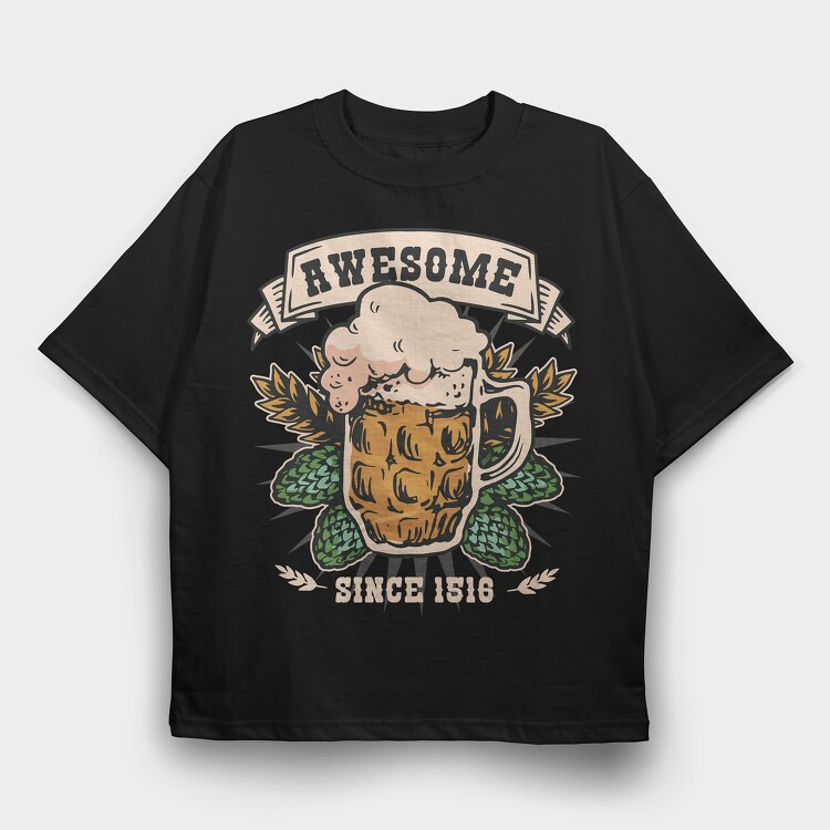 Beer Awesome Since, Tricou Oversize Barbati (Unisex)