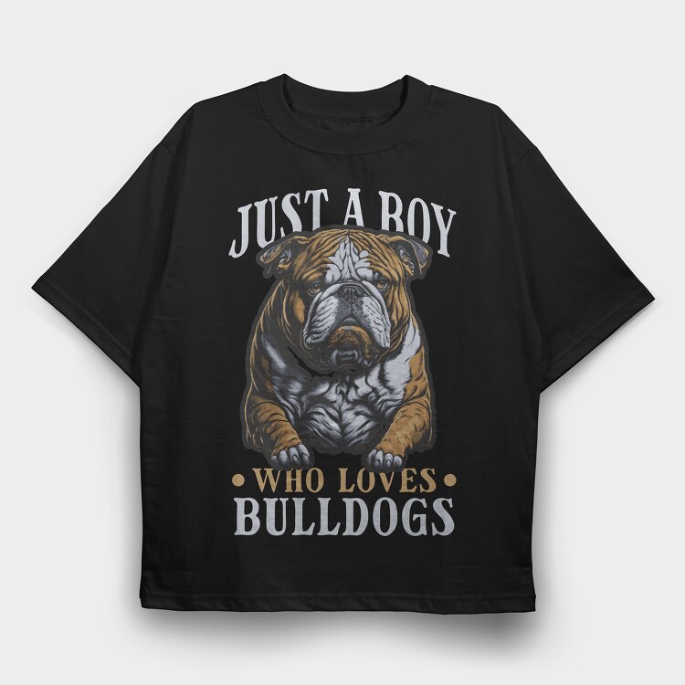 Just a Boy Who Loves Bulldog, Tricou Oversize Barbati (Unisex)