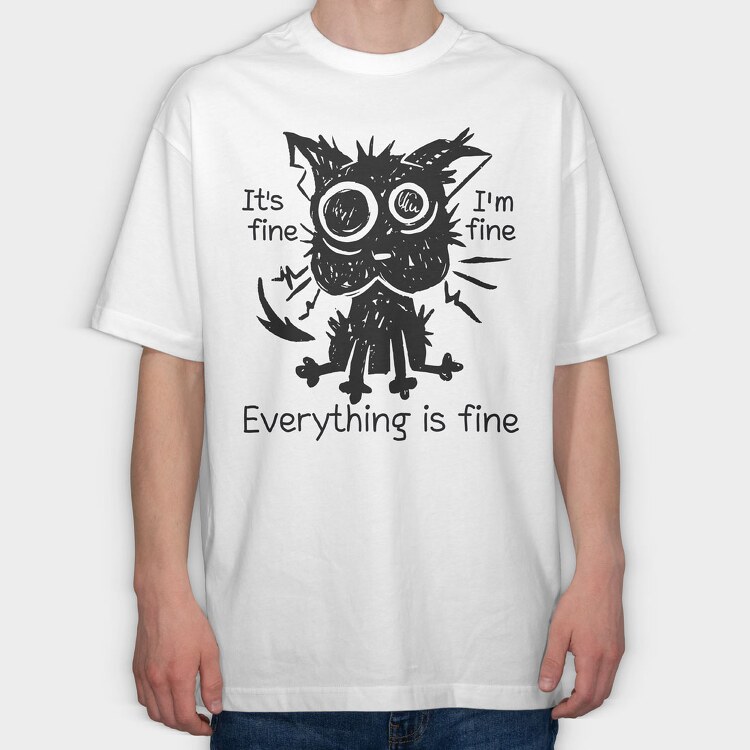 Shaggy Cat Everything Is Fine, Tricou Oversize Barbati (Unisex)