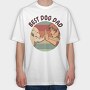 Best Dog Dad, Tricou Oversize Barbati (Unisex)