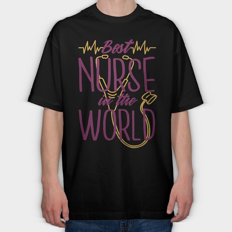 Best Nurse in the World, Tricou Oversize Barbati (Unisex)