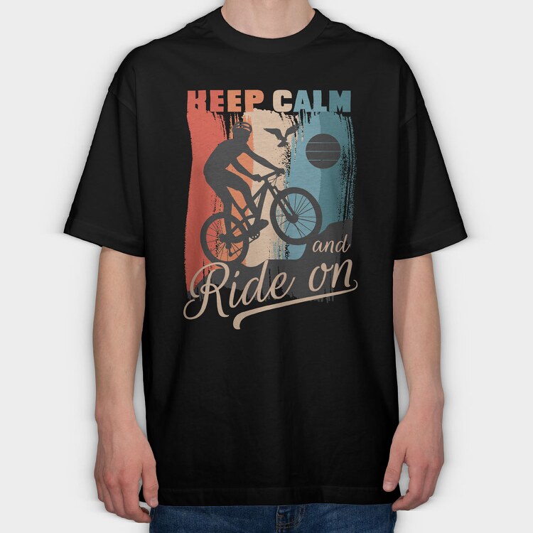 Keep Calm and Ride On, Tricou Oversize Barbati (Unisex)