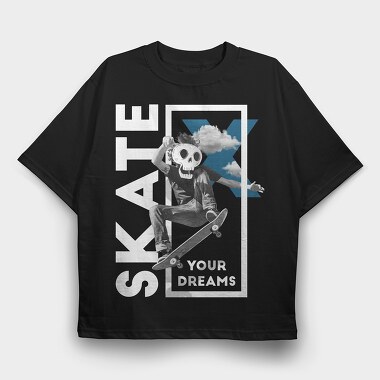 Skate Your Dreams, Tricou Oversize Barbati (Unisex)