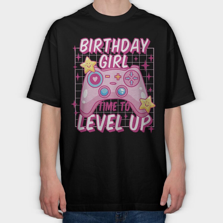 Birthday Girl Level Up, Tricou Oversize Barbati (Unisex)