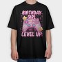 Birthday Girl Level Up, Tricou Oversize Barbati (Unisex)