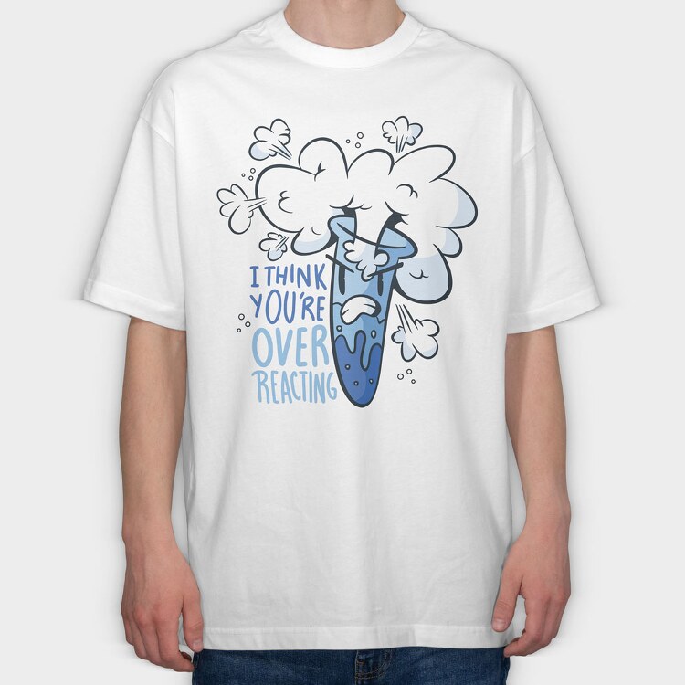 Overreacting, Tricou Oversize Barbati (Unisex)