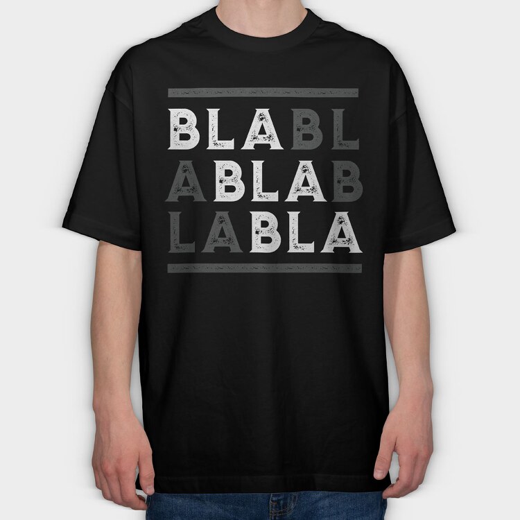 Bla Bla, Tricou Oversize Barbati (Unisex)