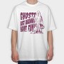 Ghosts Just Wanna Have Fun, Tricou Oversize Barbati (Unisex)