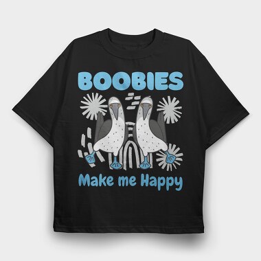 Boobies Make Me Happy, Tricou Oversize Barbati (Unisex)