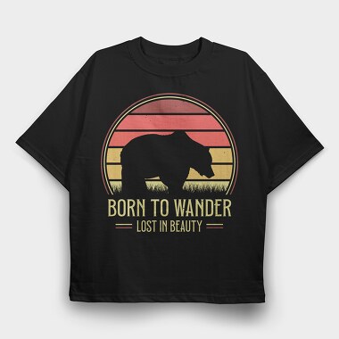 Born to Wander Lost in Beauty, Tricou Oversize Barbati (Unisex)