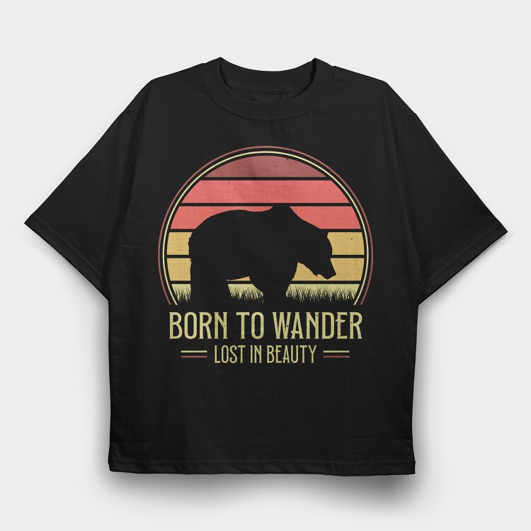 Born to Wander Lost in Beauty, Tricou Oversize Barbati (Unisex)