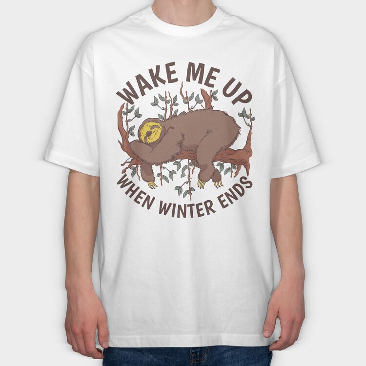 Wake Me Up When Winter Ends, Tricou Oversize Barbati (Unisex)