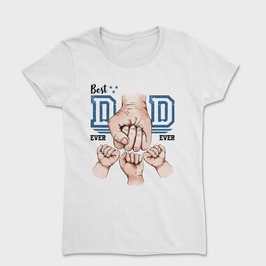 Best Dad 3, Tricou Femei